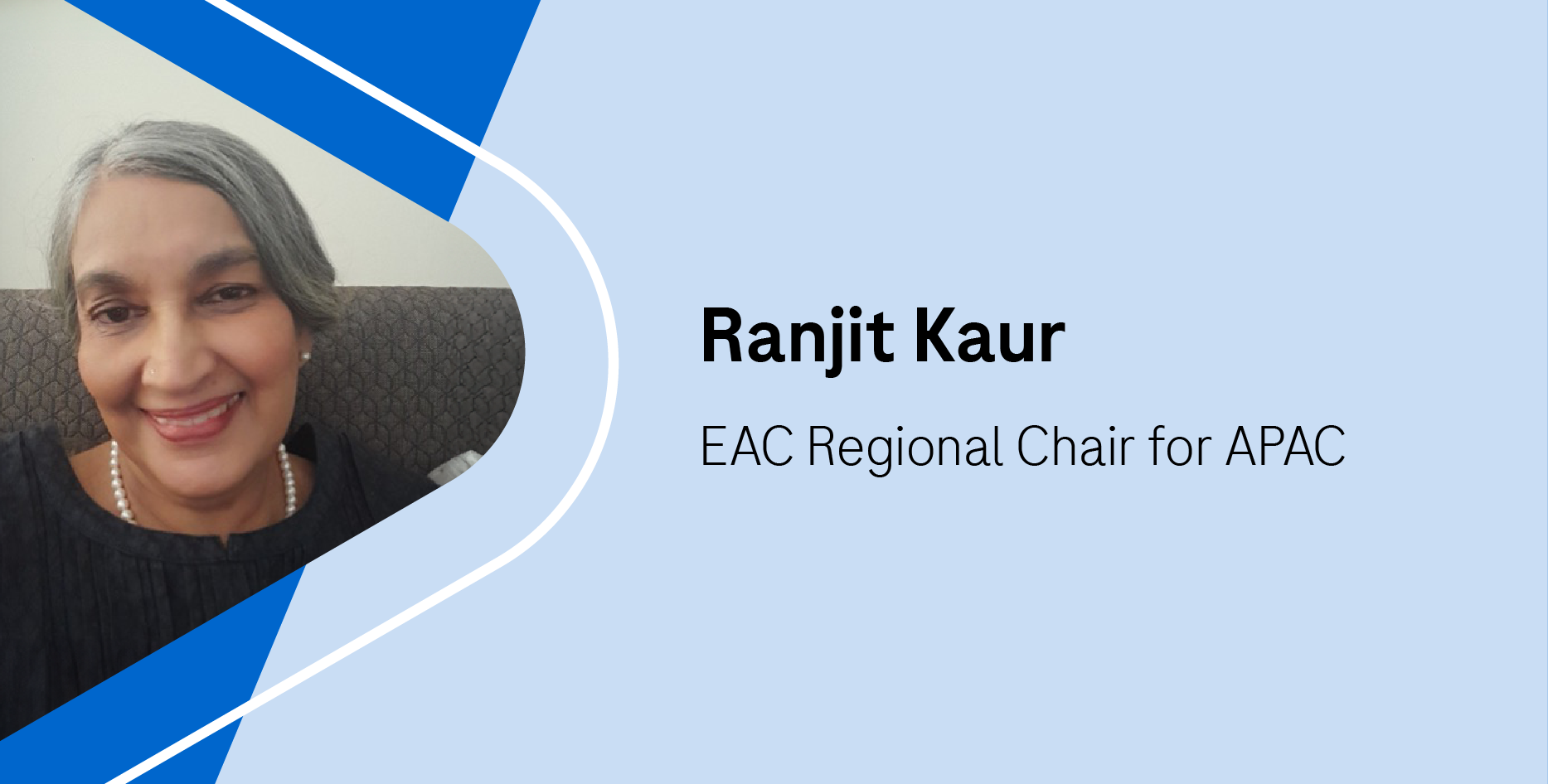 Ranjit Kaur-EAC Regional Chair for APAC